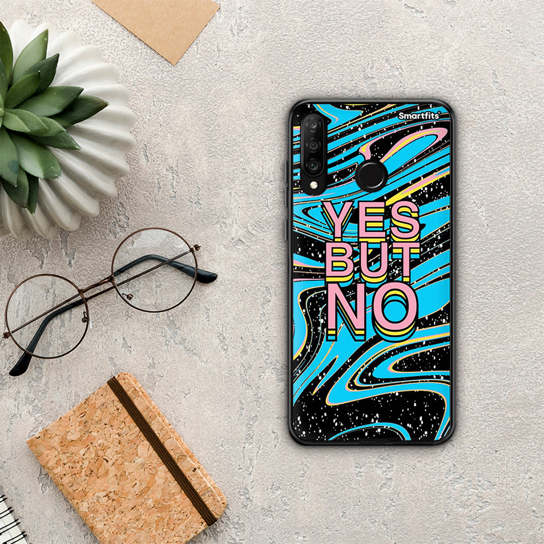 Yes But No - Huawei P30 Lite case