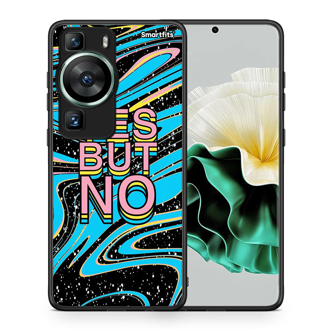 Θήκη Huawei P60 Yes But No από τη Smartfits με σχέδιο στο πίσω μέρος και μαύρο περίβλημα | Huawei P60 Yes But No Case with Colorful Back and Black Bezels