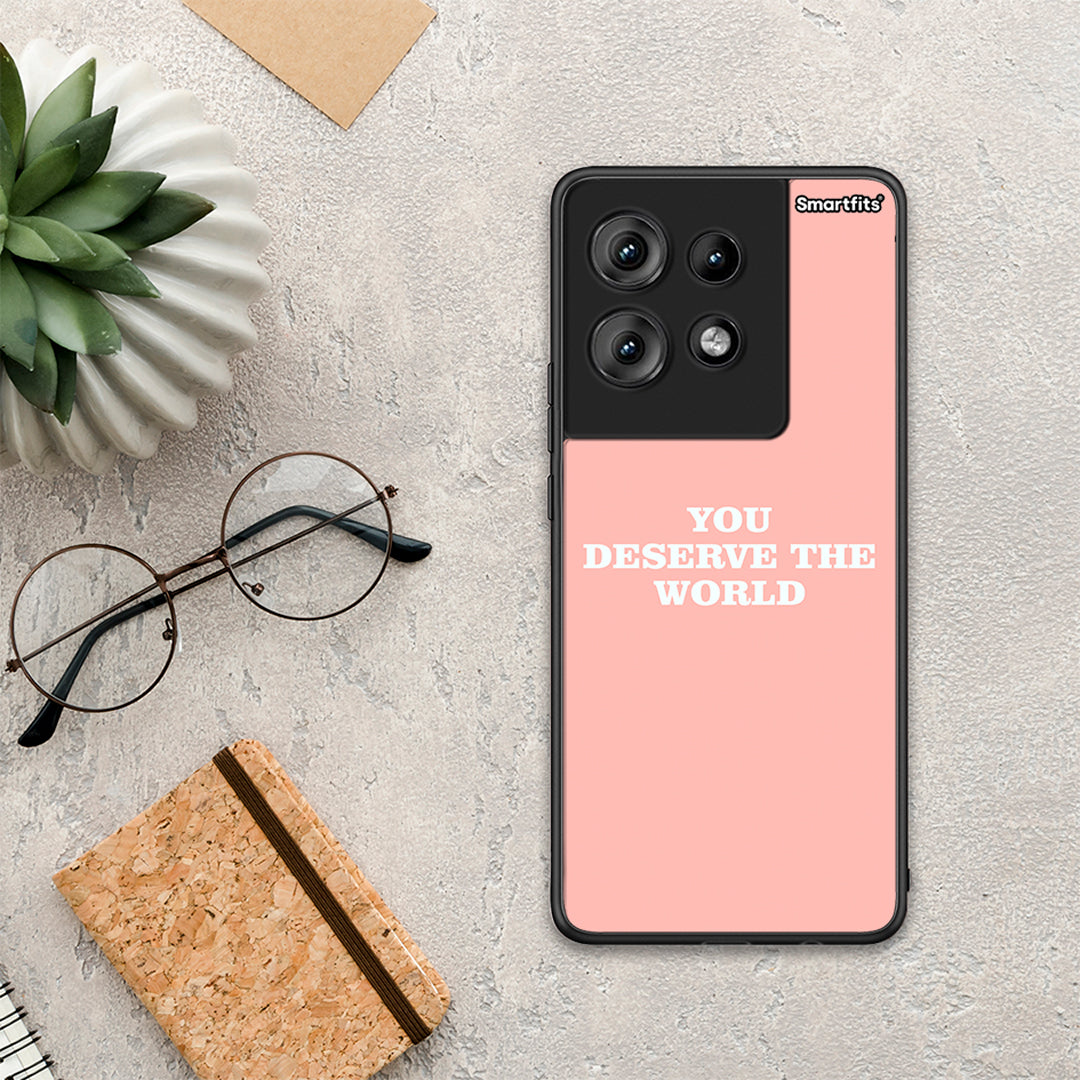 You Deserve The World - Motorola Edge 50 θήκη