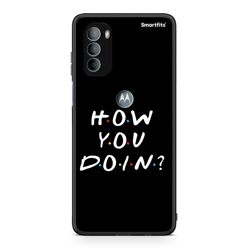 Motorola Moto G31 How You Doin θήκη από τη Smartfits με σχέδιο στο πίσω μέρος και μαύρο περίβλημα | Smartphone case with colorful back and black bezels by Smartfits