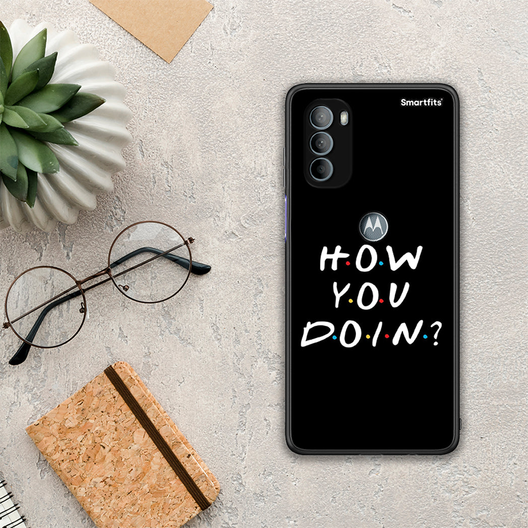 How You Doin - Motorola Moto G31 θήκη
