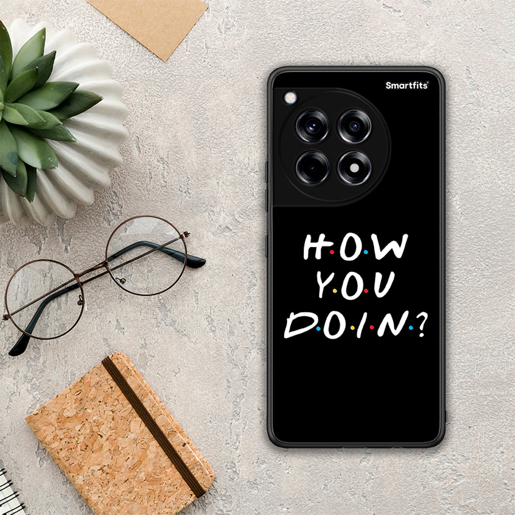 080 How You Doin - OnePlus 12 θήκη