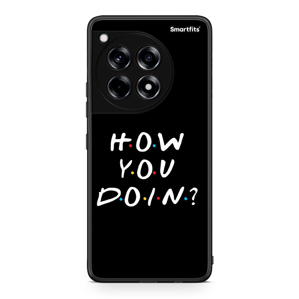 OnePlus 12R 5G How You Doin θήκη από τη Smartfits με σχέδιο στο πίσω μέρος και μαύρο περίβλημα | Smartphone case with colorful back and black bezels by Smartfits