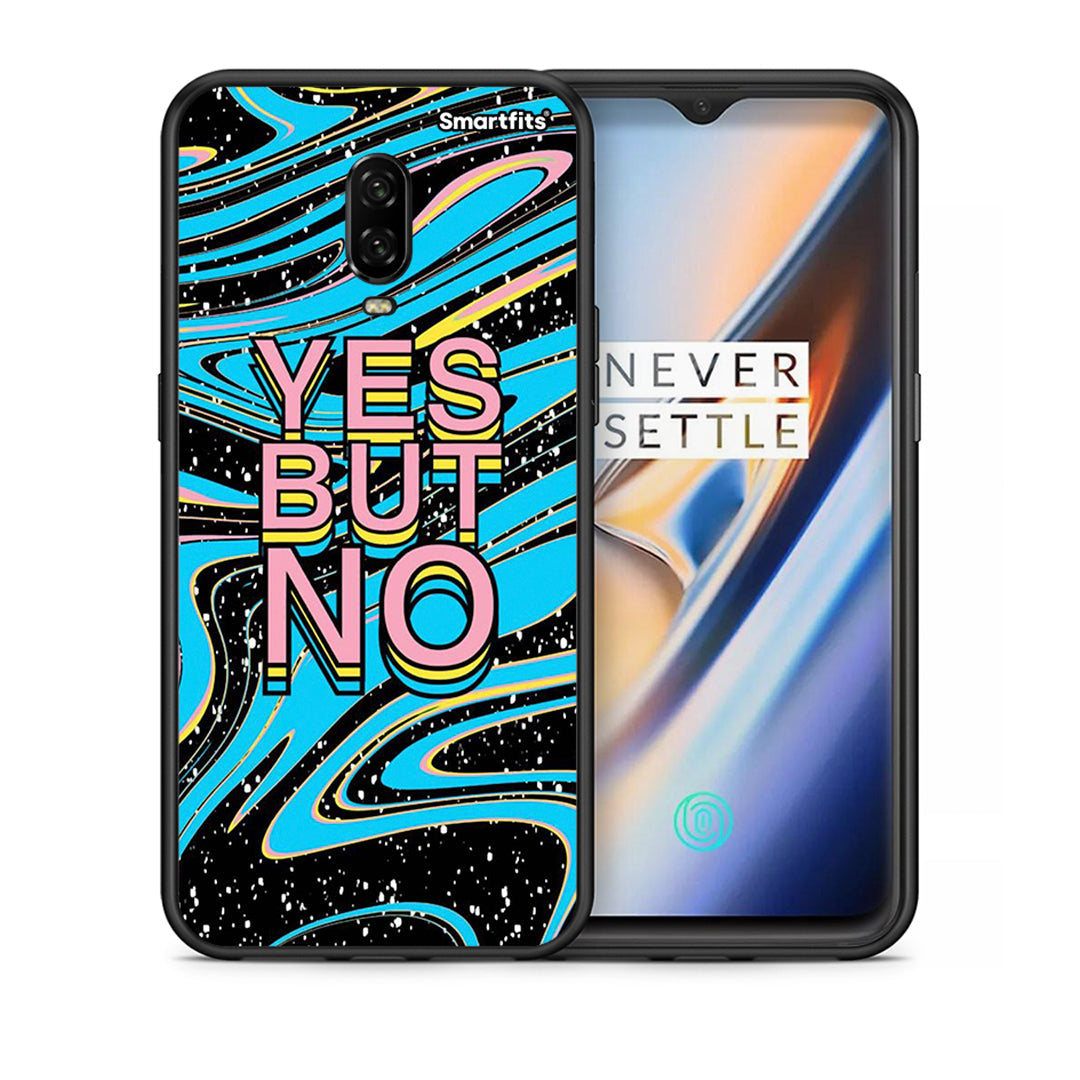 Θήκη OnePlus 6T Yes But No από τη Smartfits με σχέδιο στο πίσω μέρος και μαύρο περίβλημα | OnePlus 6T Yes But No case with colorful back and black bezels