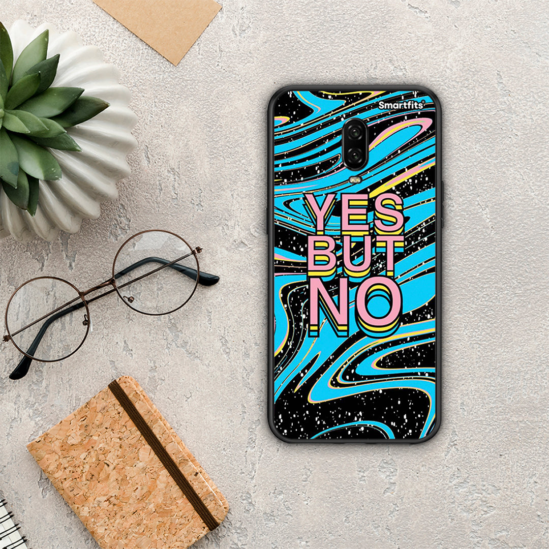 Yes But No - OnePlus 6T case