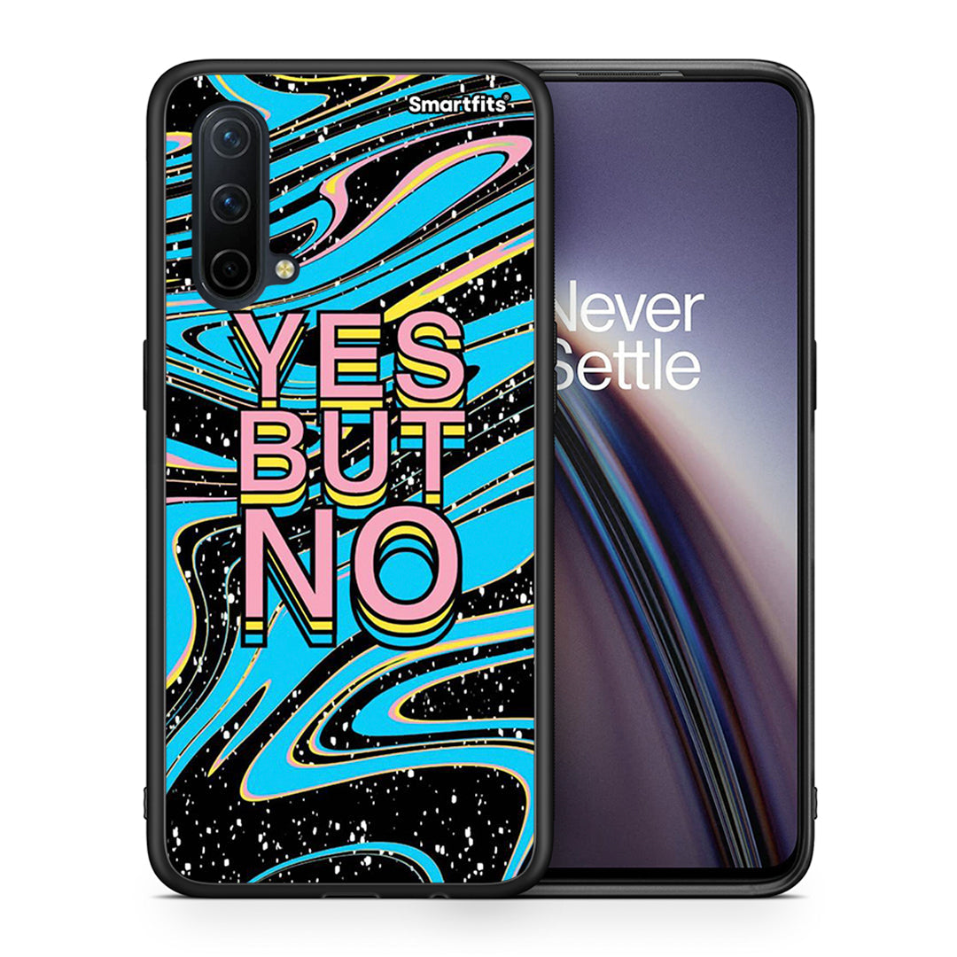 Θήκη OnePlus Nord CE 5G Yes But No από τη Smartfits με σχέδιο στο πίσω μέρος και μαύρο περίβλημα | OnePlus Nord CE 5G Yes But No case with colorful back and black bezels