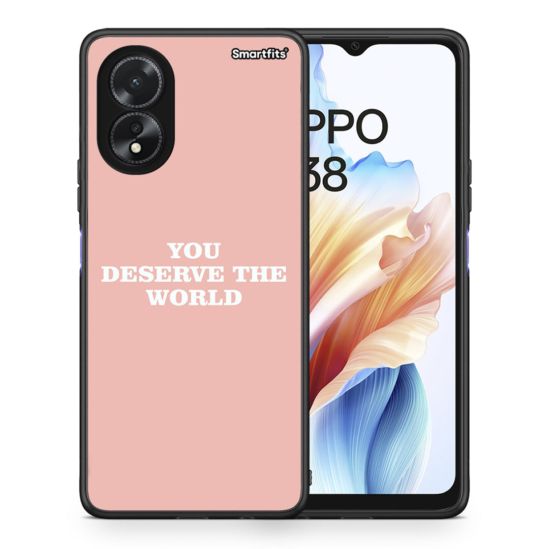 You Deserve The World - Oppo A18 θήκη