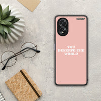 Thumbnail for You Deserve The World - Oppo A18 θήκη