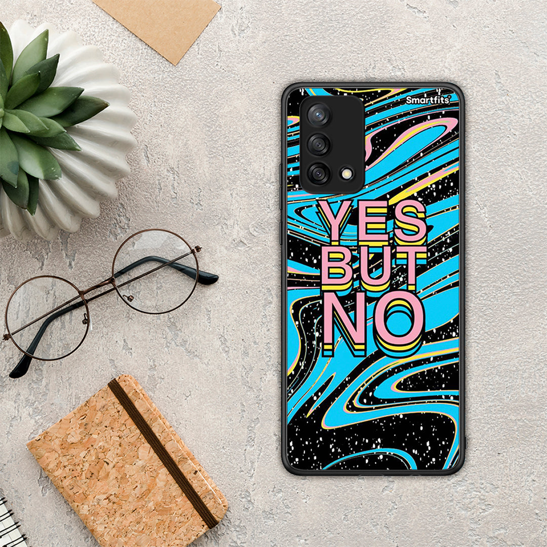 Yes but No - Oppo A74 4G case