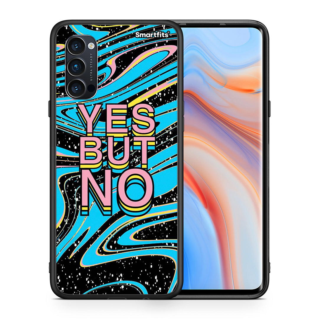 Θήκη Oppo Reno4 Pro 5G Yes But No από τη Smartfits με σχέδιο στο πίσω μέρος και μαύρο περίβλημα | Oppo Reno4 Pro 5G Yes But No case with colorful back and black bezels