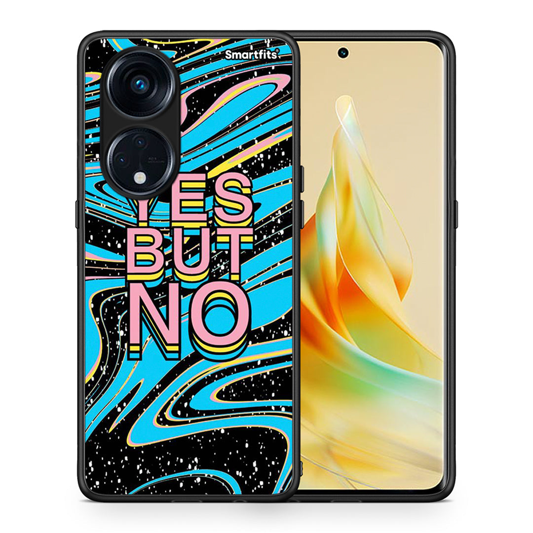 Θήκη Oppo Reno8T 5G / A98 Yes But No από τη Smartfits με σχέδιο στο πίσω μέρος και μαύρο περίβλημα | Oppo Reno8T 5G / A98 Yes But No Case with Colorful Back and Black Bezels