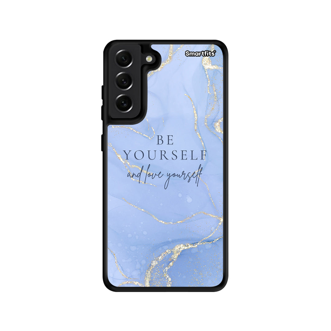 Be yourself - Samsung Galaxy S21 Fe case