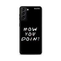 Thumbnail for How you doin - Samsung Galaxy S21+ case