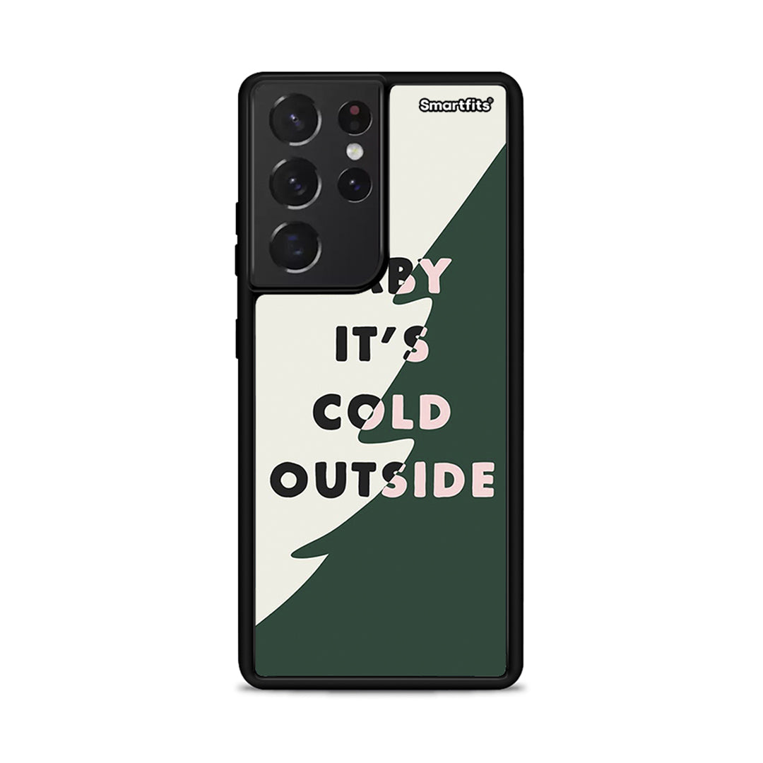 Cold outside - Samsung Galaxy S21 Ultra case