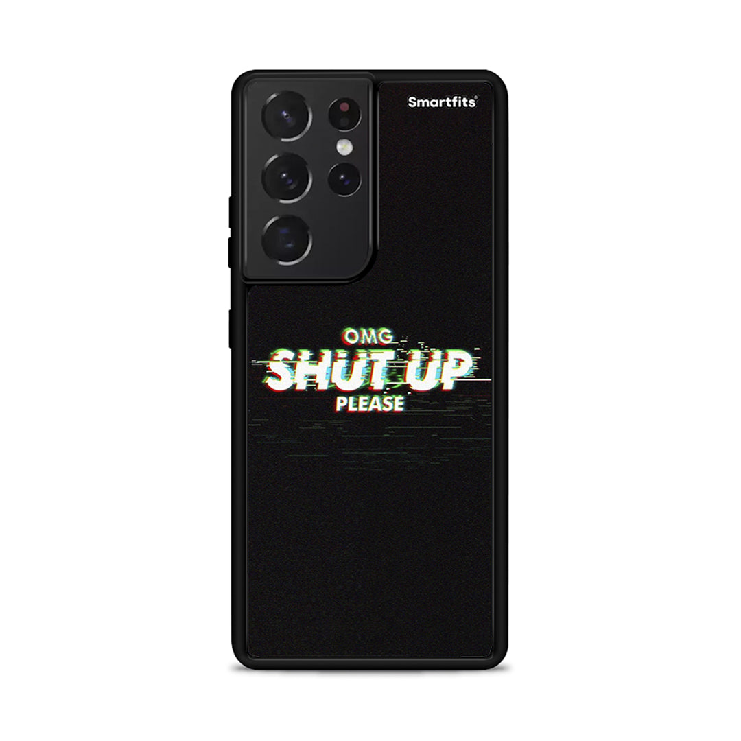 OMG ShutUp - Samsung Galaxy S21 Ultra Case