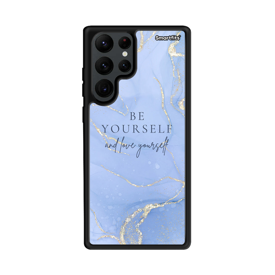 Be Yourself - Samsung Galaxy S22 Ultra case