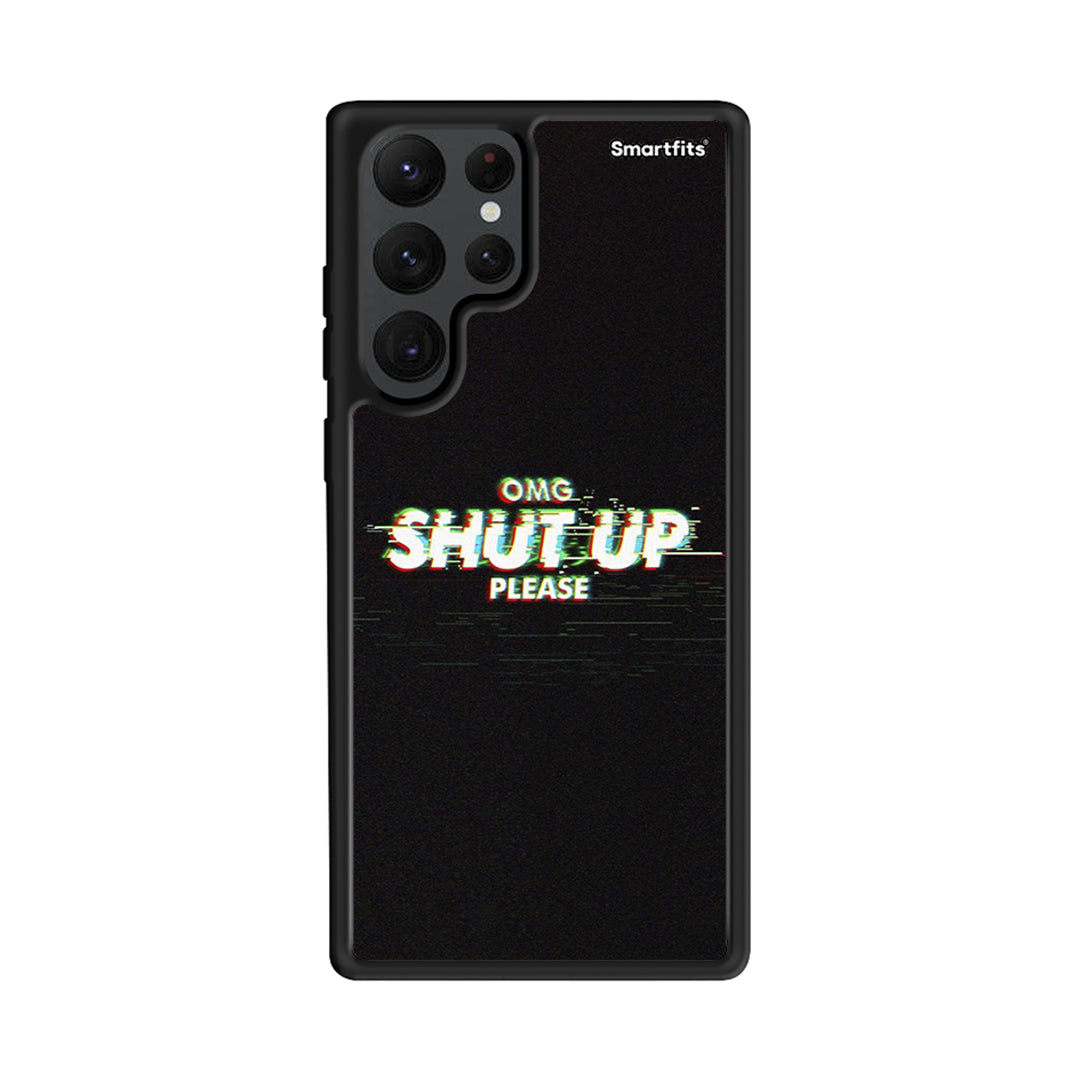 OMG ShutUp - Samsung Galaxy S22 Ultra Case