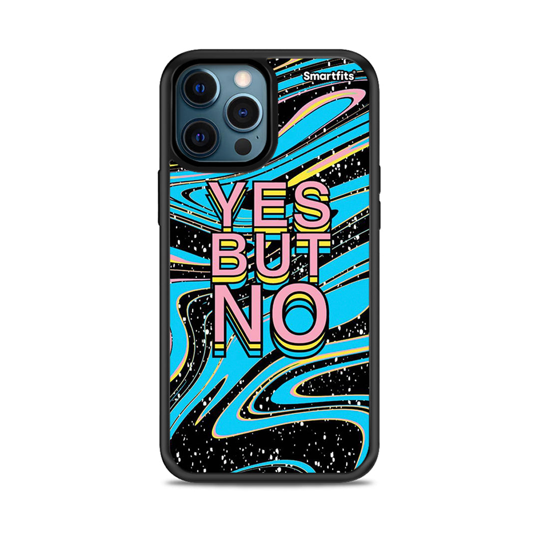 Yes But No - iPhone 12 case