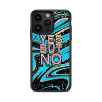 Thumbnail for Yes But No - iPhone 15 Pro max case