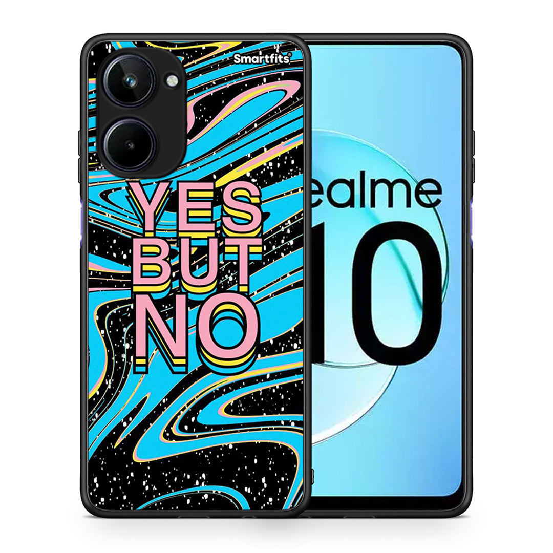 Θήκη Realme 10 Yes But No από τη Smartfits με σχέδιο στο πίσω μέρος και μαύρο περίβλημα | Realme 10 Yes But No Case with Colorful Back and Black Bezels