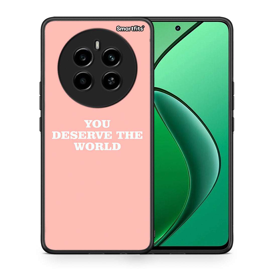 You Deserve The World - Realme 12 4G / 12+ / 13 4G θήκη