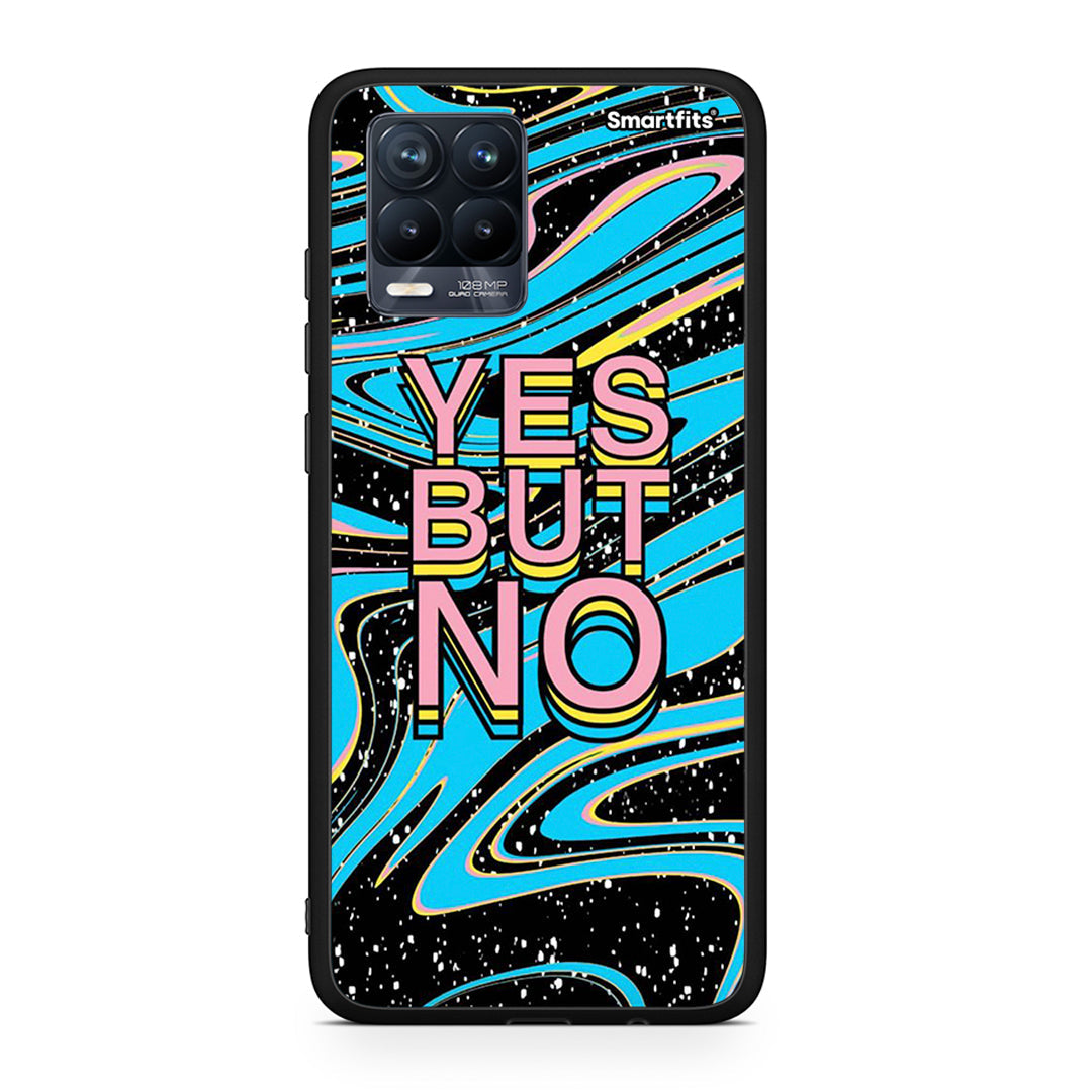 Yes But No - Realme 8 /8 Pro case
