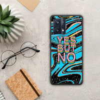 Thumbnail for Yes But No - Realme 9 /9 Pro+ 5G case