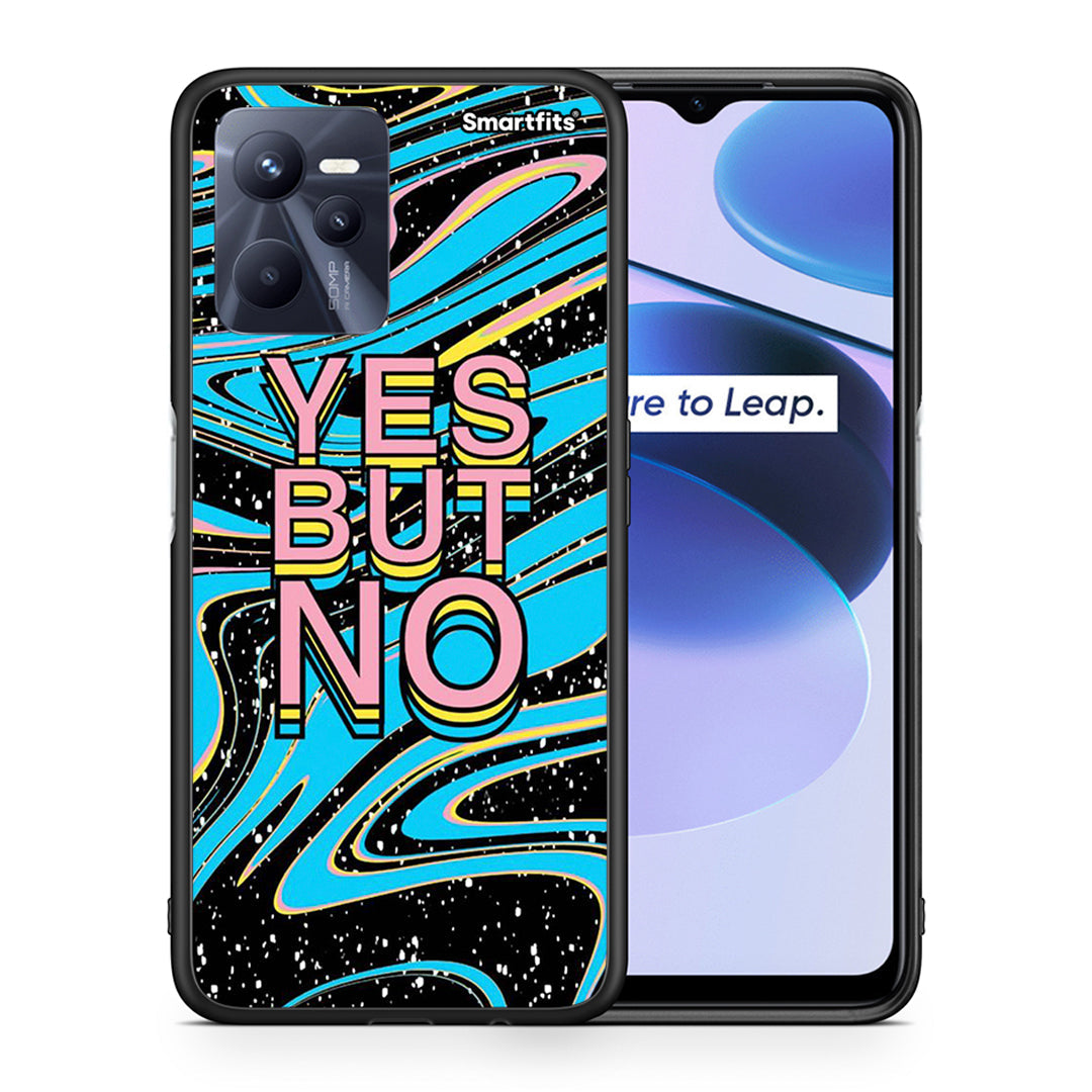 Θήκη Realme C35 Yes But No από τη Smartfits με σχέδιο στο πίσω μέρος και μαύρο περίβλημα | Realme C35 Yes But No case with colorful back and black bezels