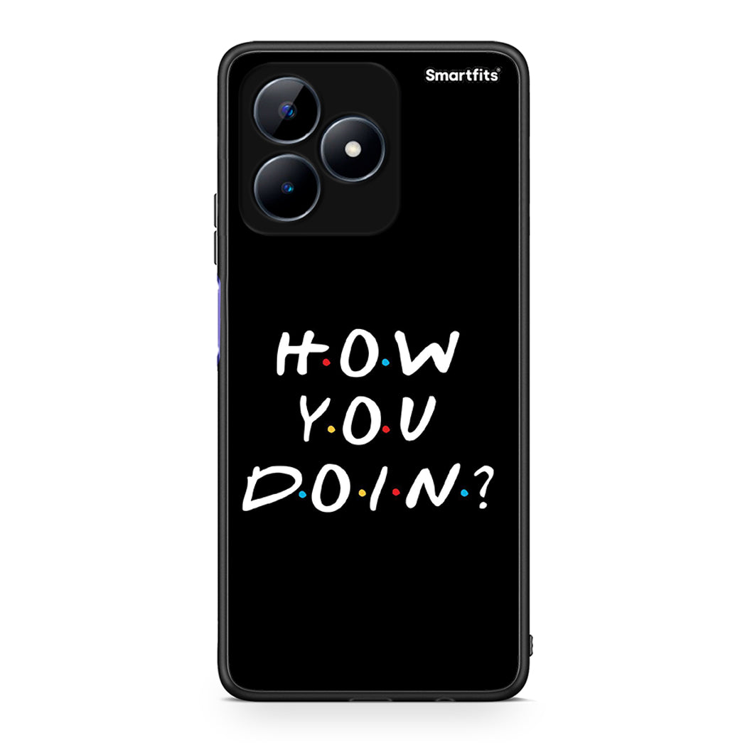 Realme C51 How You Doin θήκη από τη Smartfits με σχέδιο στο πίσω μέρος και μαύρο περίβλημα | Smartphone case with colorful back and black bezels by Smartfits