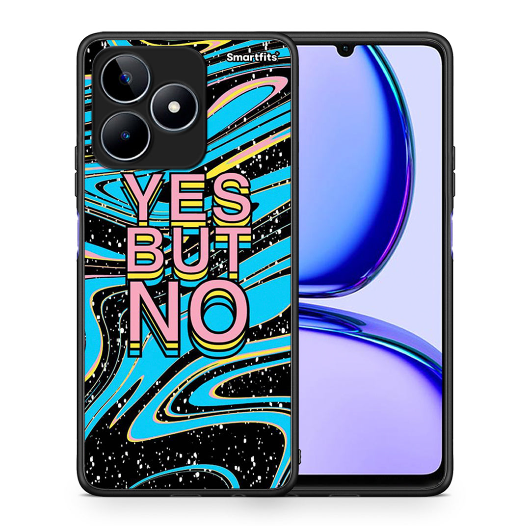 Θήκη Realme C53 Yes But No από τη Smartfits με σχέδιο στο πίσω μέρος και μαύρο περίβλημα | Realme C53 Yes But No case with colorful back and black bezels