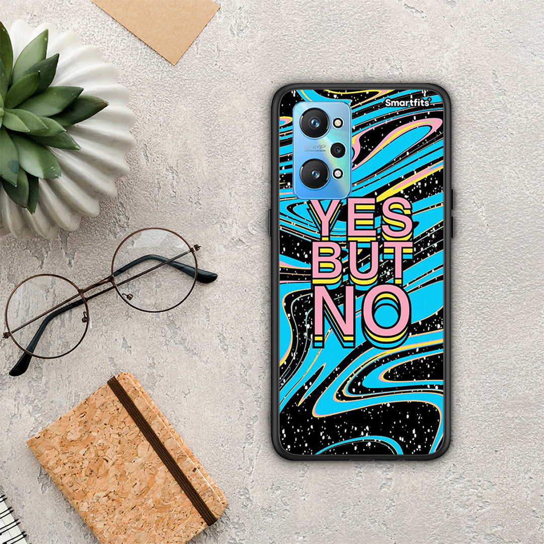 Yes But No - Realme GT Neo 2 case