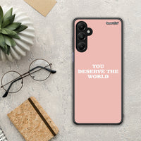 Thumbnail for You Deserve The World - Samsung Galaxy A05S case