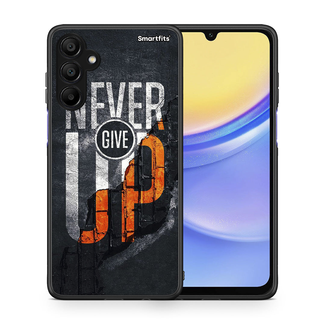 Never Give Up - Samsung Galaxy A15 5G case
