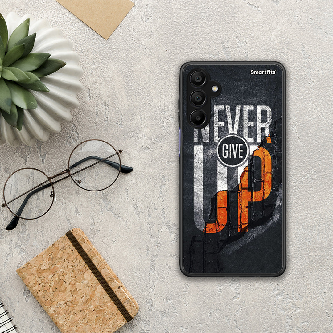 Never Give Up - Samsung Galaxy A15 5G case