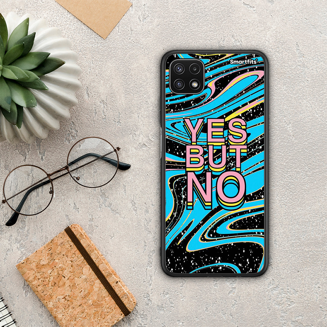 Yes but No - Samsung Galaxy A22 5G case