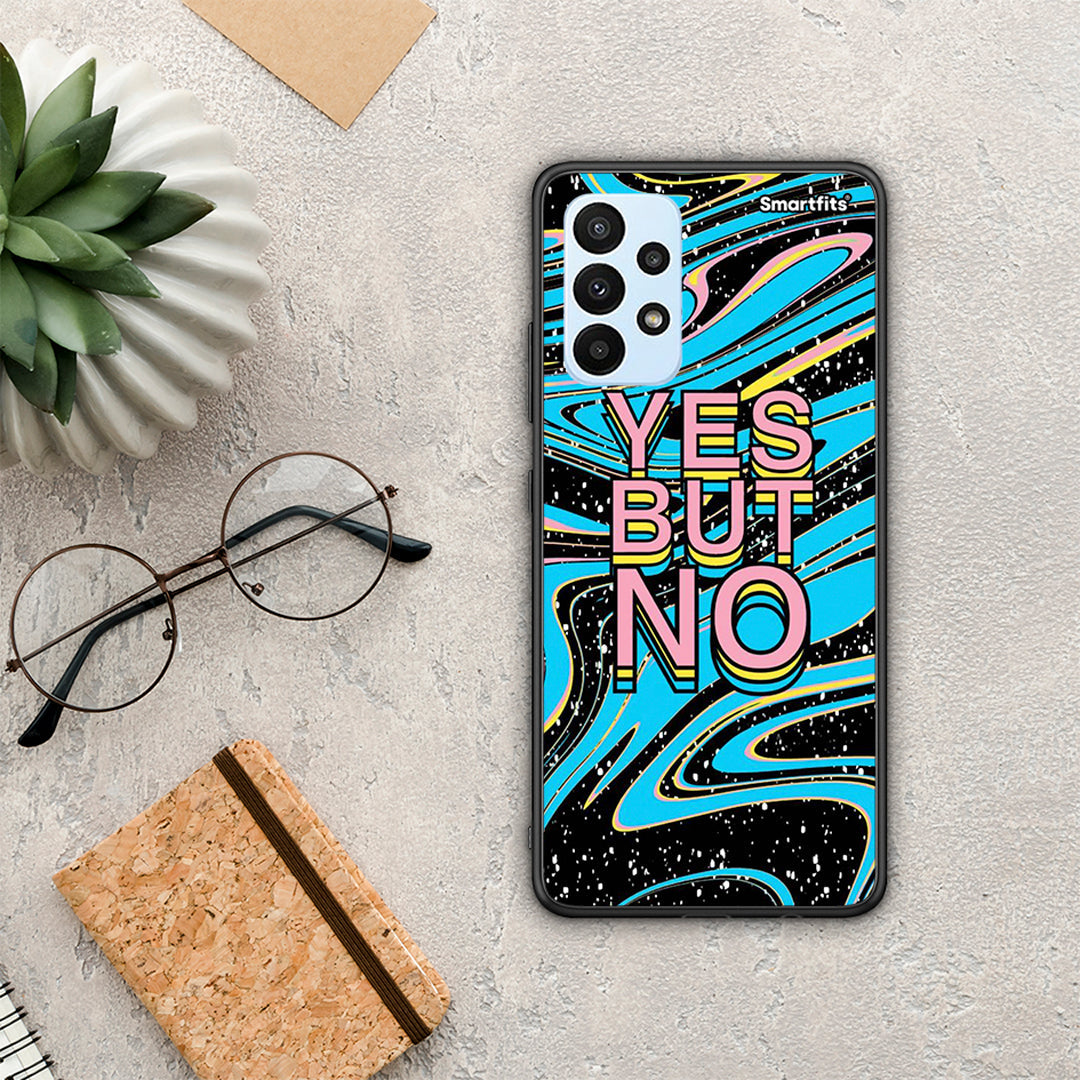 Yes but No - Samsung Galaxy A23 case