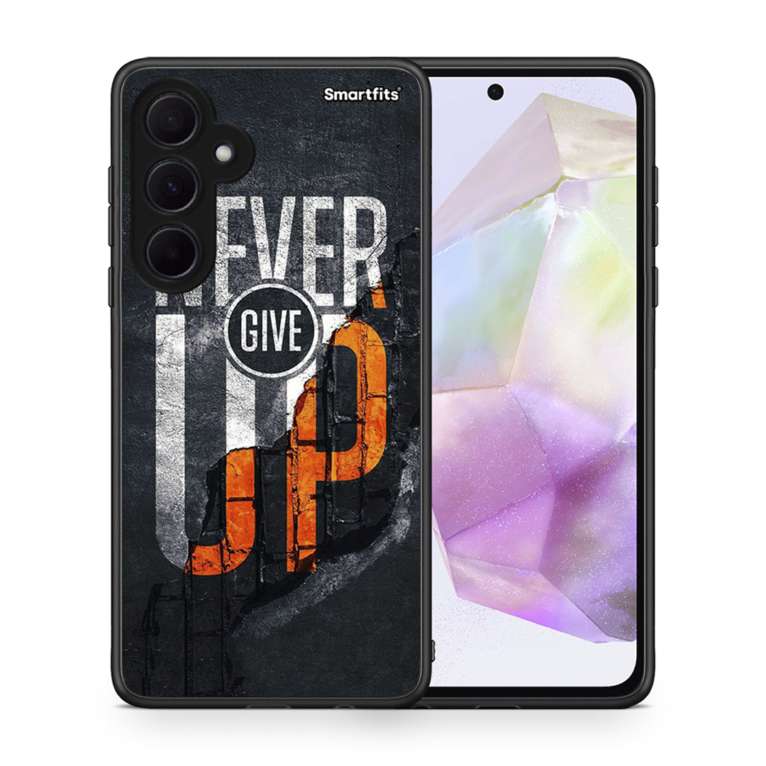 Never Give Up - Samsung Galaxy A35 case