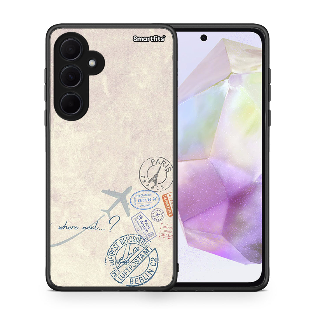 Where Next - Samsung Galaxy A35 case