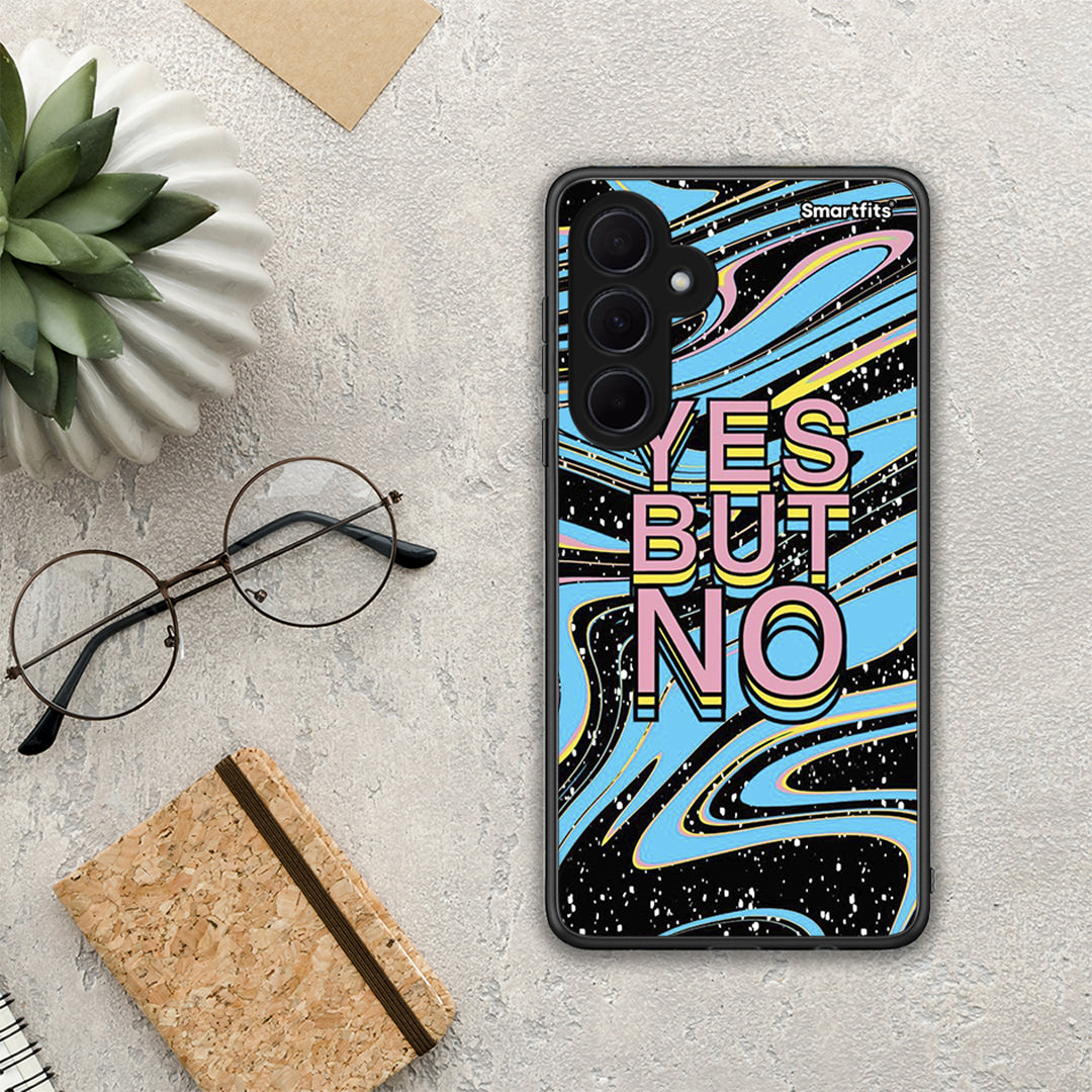 Yes but No - Samsung Galaxy A35 case