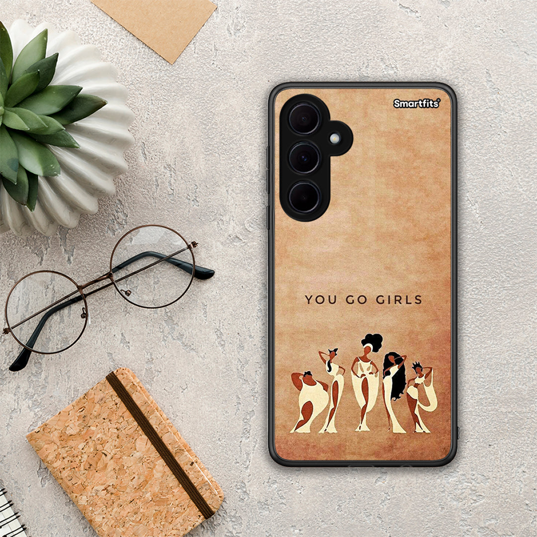 You Go Girl - Samsung Galaxy A35 case