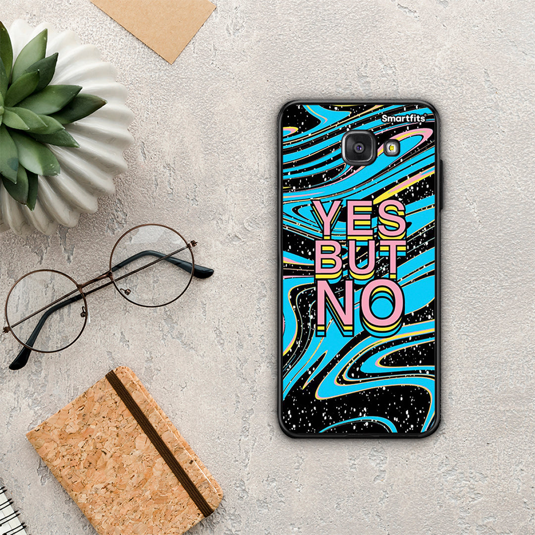 Yes But No - Samsung Galaxy A5 2017 case