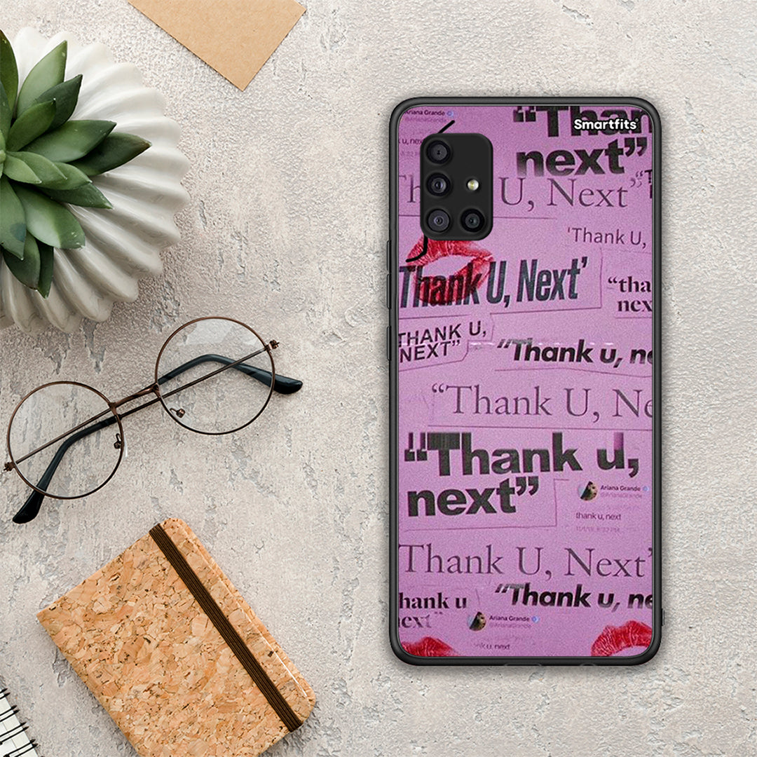 Thank You Next - Samsung Galaxy A51 5G θήκη