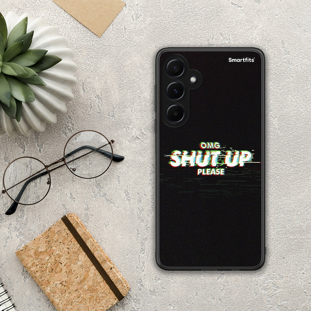 OMG Shutup - Samsung Galaxy A55 case