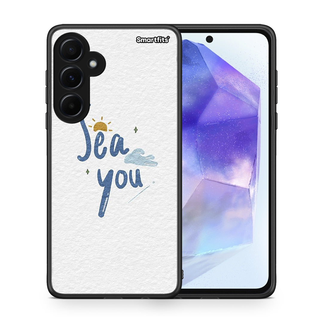 Sea You - Samsung Galaxy A55 case