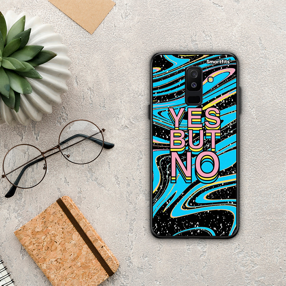 Yes But No - Samsung Galaxy A6+ 2018 Case