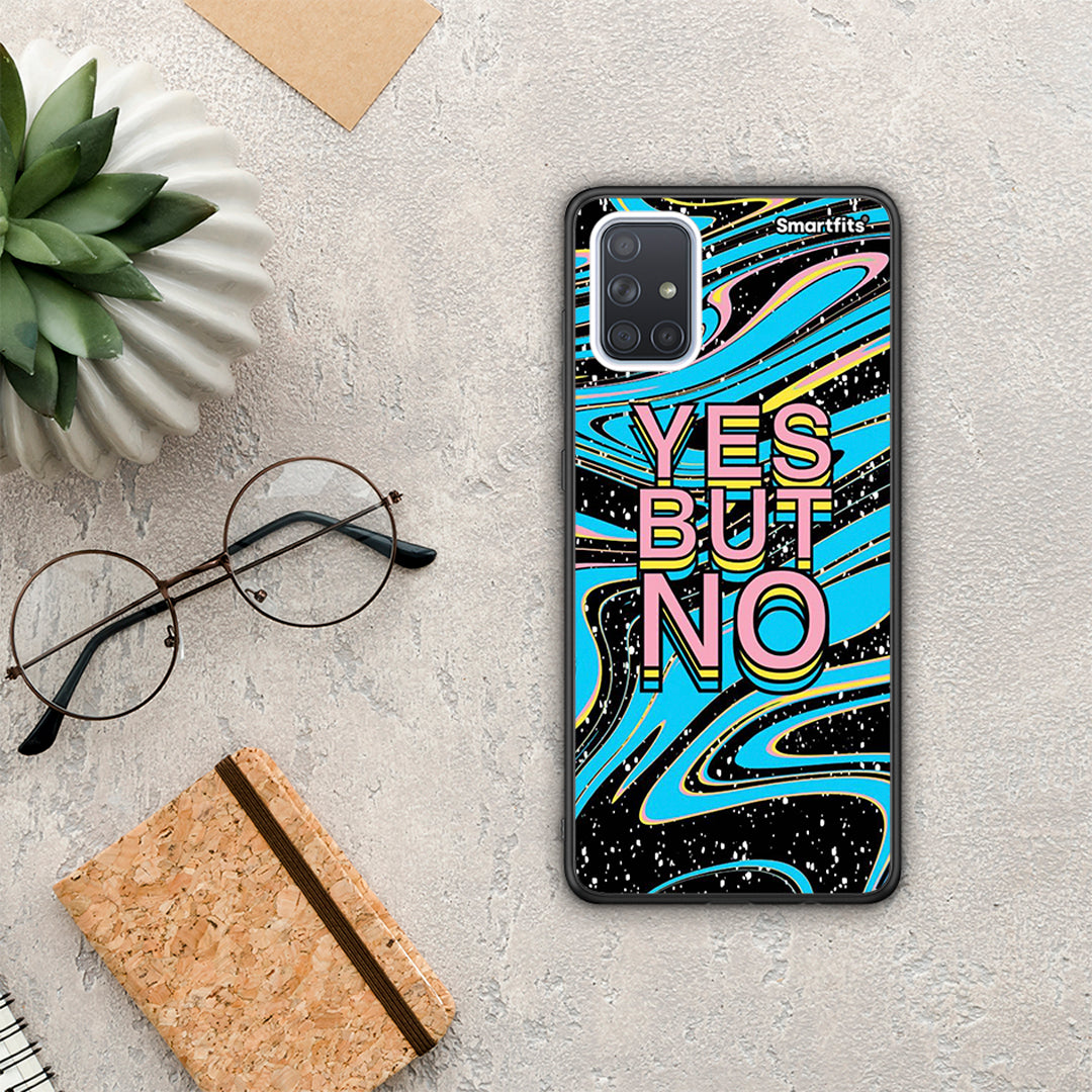 Yes but No - Samsung Galaxy A71 case