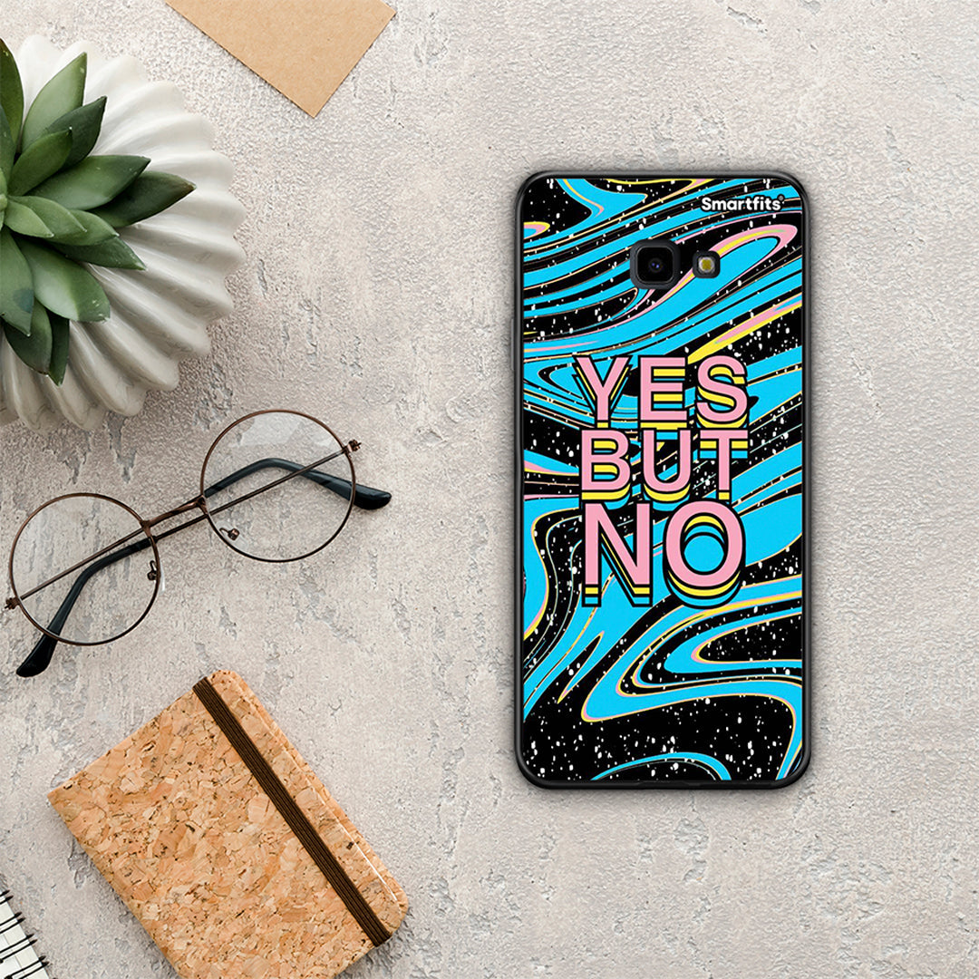 Yes but No - Samsung Galaxy J4+ case