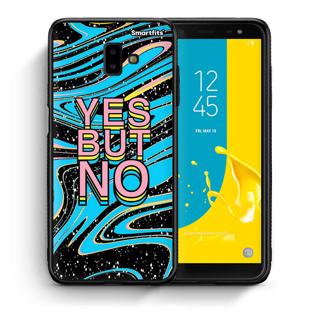 Θήκη Samsung J6+ Yes But No από τη Smartfits με σχέδιο στο πίσω μέρος και μαύρο περίβλημα | Samsung J6+ Yes But No case with colorful back and black bezels