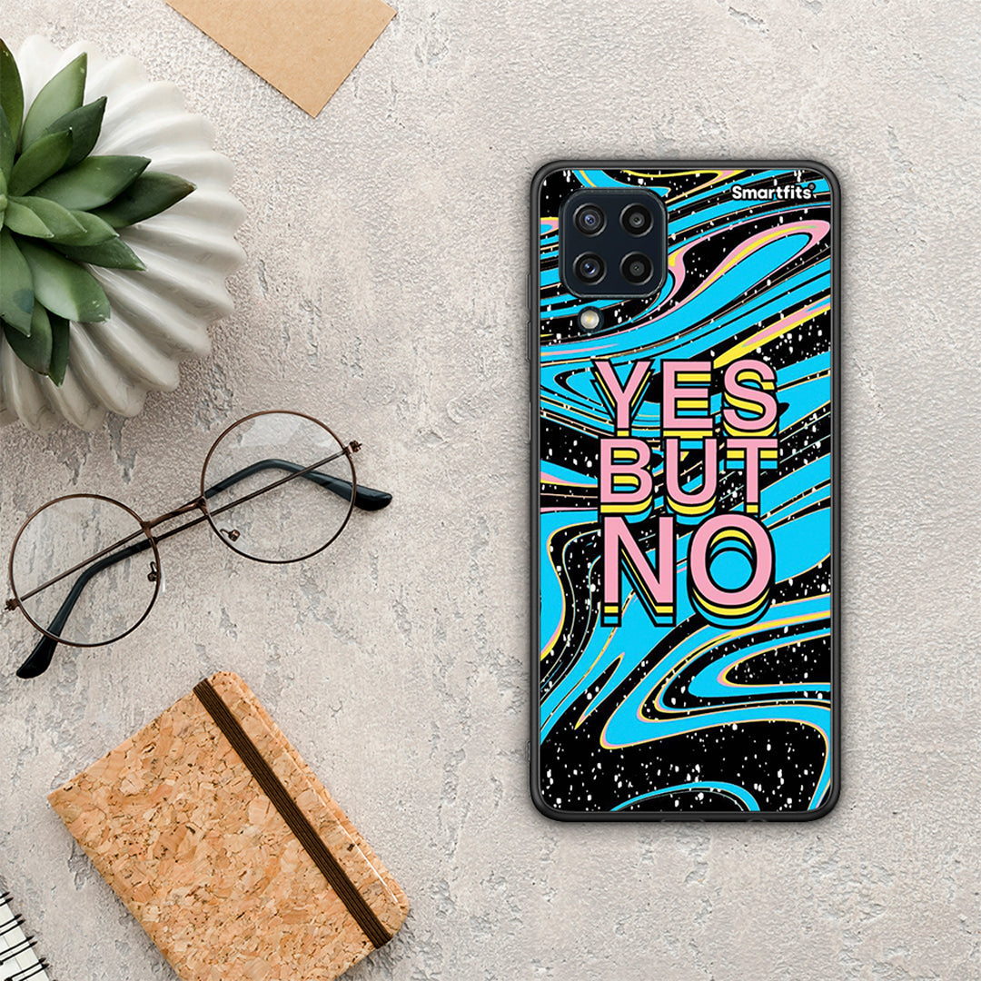 Yes But No - Samsung Galaxy M32 4G / M22 case