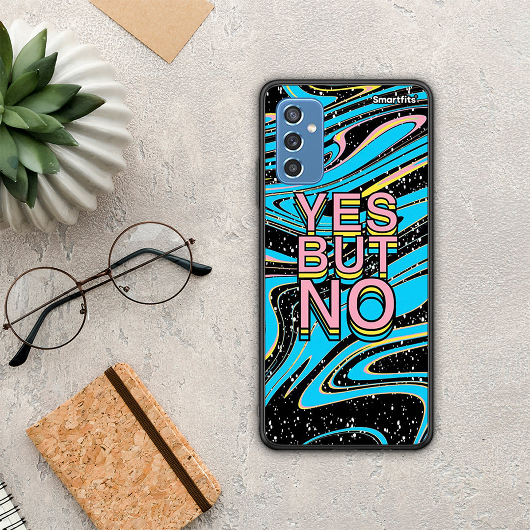 Yes But No - Samsung Galaxy M52 5G case